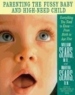 The Fussy Baby Book: Parenting Your High