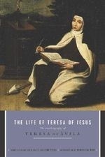 The Life of Teresa of Jesus: The Autobio