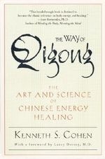 The Way of Qigong: The Art and Science o