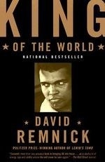 King of the World: Muhammad Ali and the 