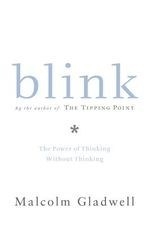 Blink: The Power of Thinking Without Thi
