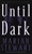 Until Dark