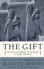 The Gift: The Form & Reason for Exchange