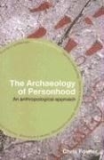 The Archaeology of Personhood: An Anthro