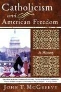 Catholicism & American Freedom: A Histor
