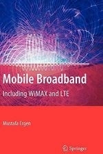 Mobile Broadband: Including WiMAX & LTE