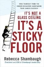 It's Not a Glass Ceiling, It's a Sticky 