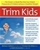 Trim Kids™
