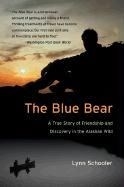 The Blue Bear: A True Story of Friendshi