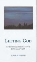Letting God - Revised Edition: Christian