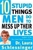 Ten Stupid Things Men Do to Mess Up Their Lives