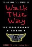 Walk This Way: The Autobiography of Aero