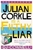 Julian Corkle Is a Filthy Liar