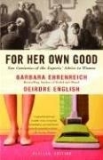 For Her Own Good: Two Centuries of the E