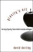 Gravity's Arc: The Story of Gravity from