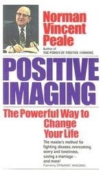 Positive Imaging: The Powerful Way to Ch