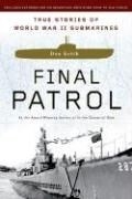 Final Patrol: True Stories of World War 