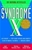 Syndrome X: The Complete Nutritional Program