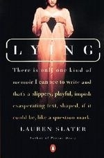 Lying: A Metaphorical Memoir