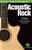 Acoustic Rock: Guitar Chord Songbook (6 Inch. X 9 Inch.)