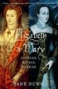 Elizabeth and Mary: Cousins, Rivals, Que