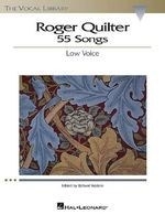 Roger Quilter: 55 Songs: Low Voice