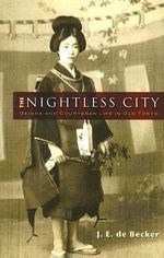 The Nightless City: Geisha and Courtesan