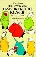 Self-Working Handkerchief Magic: 61 Fool