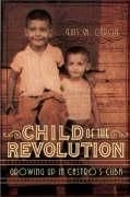 Child of the Revolution: Growing Up in C
