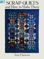 Scrap Quilts and How to Make Them