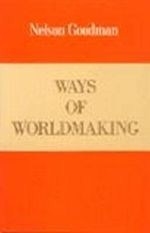 Ways of World Making