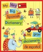 My Very Own Big Spanish Dictionary/ Mi G