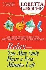 Relax - You May Only Have a Few Minutes 