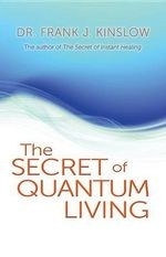 The Secret of Quantum Living