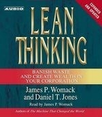 Lean Thinking: Banish Waste and Create W