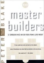 Master Builders: Le Corbusier, Mies Van 