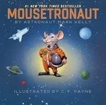Mousetronaut: Based on a (Partially) Tru