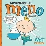 Wet Friend!: Adventure of Meno, Book Two