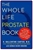 The Whole Life Prostate Book