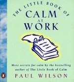 Little Book of Calm at Work